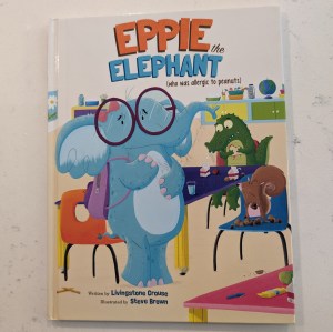 Food Allergy Children's Book Eppie the Elephant (Who Was Allergic to Peanuts)